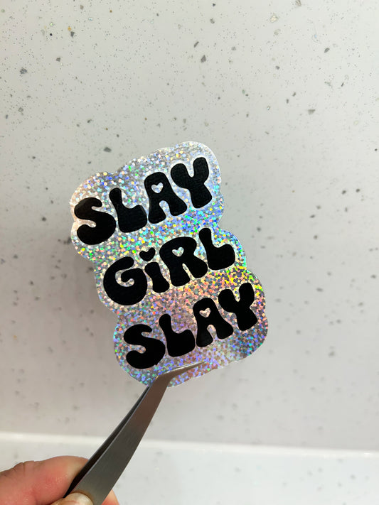 Slay Girl Slay Holographic Sticker