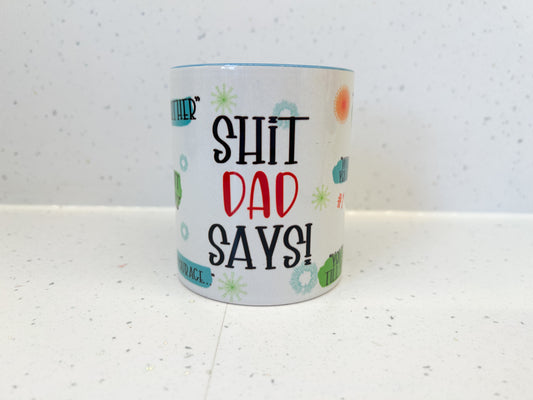 Sh!t Dad Says Mug